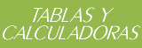Tablas y Calculadoras
